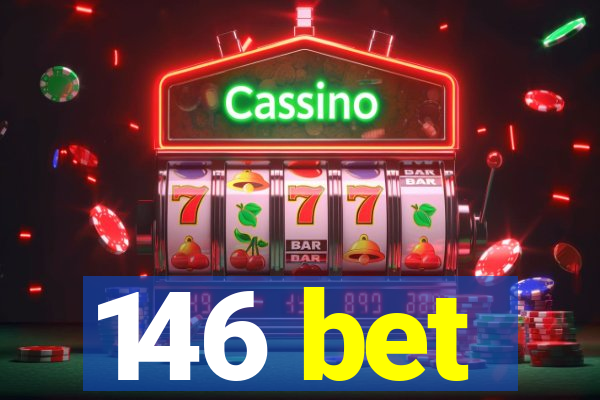 146 bet